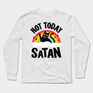 Not Today Satan Funny Heavy Metal Long Sleeve T-Shirt